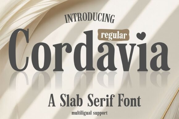 Cordavia Regular: A Stylish Slab Serif for Modern Designs