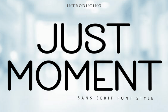 Just Moment: A Distinctive Font for Meaningful Designs