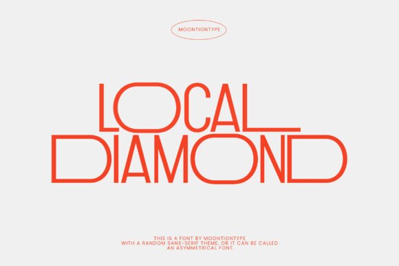 Local Diamond: A Modern Asymmetrical Typeface for Bold Brands